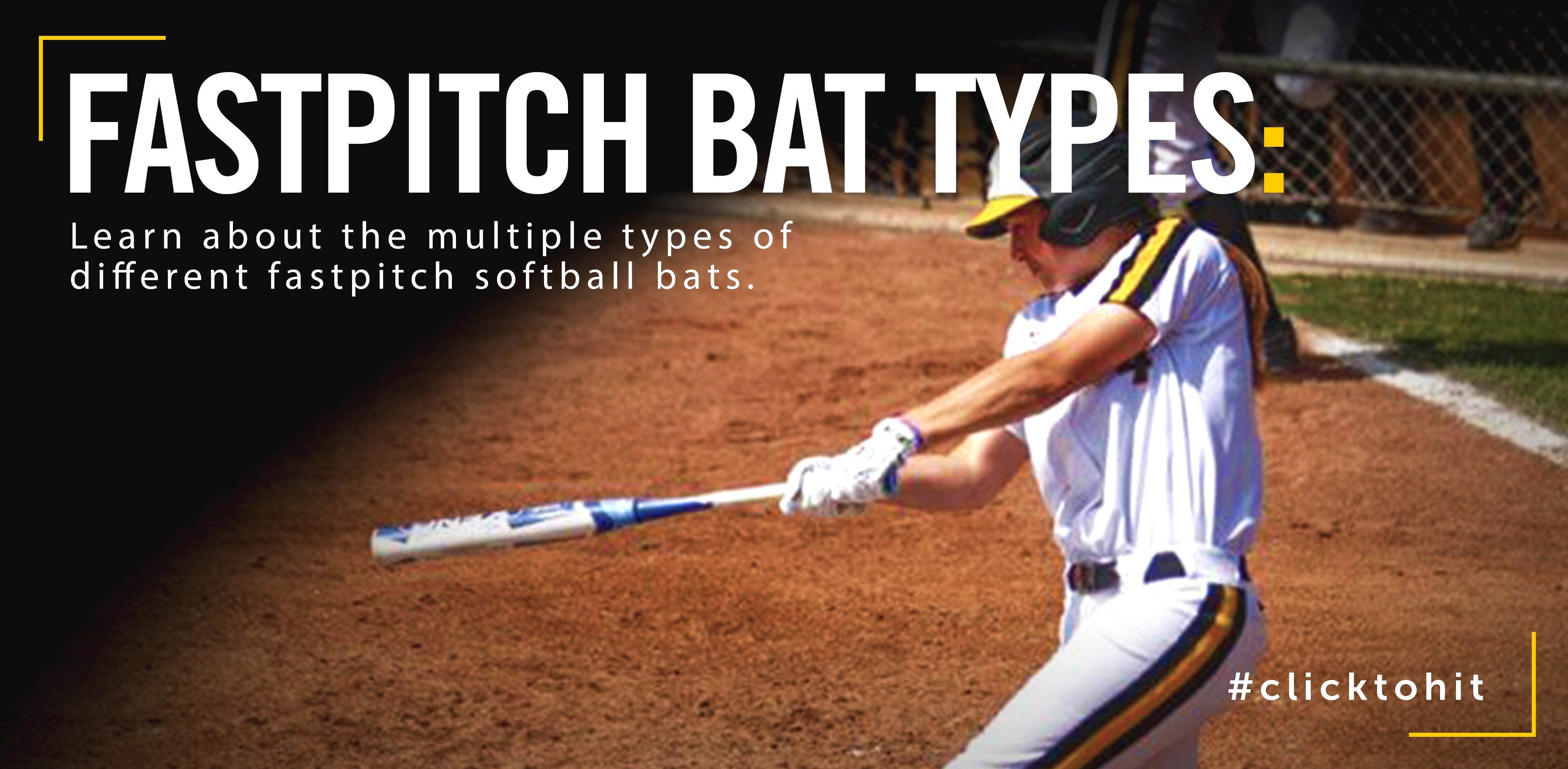 Fastpitch Bat Types